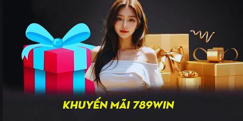 Điều kiện để nhận khuyến mãi nạp đầu 789WIN